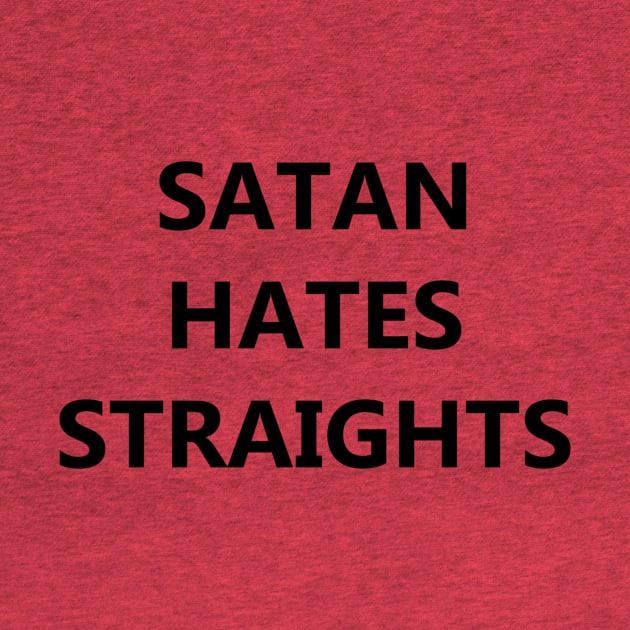 Satan Hates Straights by OsloBlack